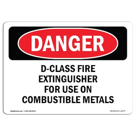 OSHA Danger, D-Class Fire Extinguisher For Use On Combustible, 24in X 18in Rigid Plastic